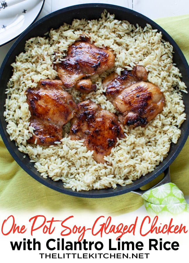 One Pot Soy-Glazed Chicken with Cilantro Lime Rice from thelittlekitchen.net One Pot Soy-Glazed Chicken with Cilantro Lime Rice from thelittlekitchen.net