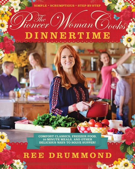 The Pioneer Woman Cooks: Dinnertime: Comfort Classics, Freezer Food, 16-Minute Meals, and Other Delicious Ways to Solve Supper! The Pioneer Woman Cooks: Dinnertime: Comfort Classics, Freezer Food, 16-Minute Meals, and Other Delicious Ways to Solve Supper!